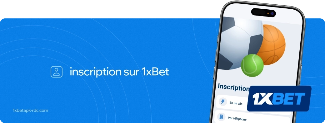 1xbet betapk RDC inscription sur 1xbet